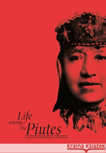 Life Among the Piutes: Their Wrongs and Claims