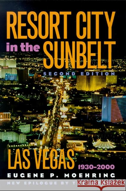 Resort City in the Sunbelt: Las Vegas, 1930-2000