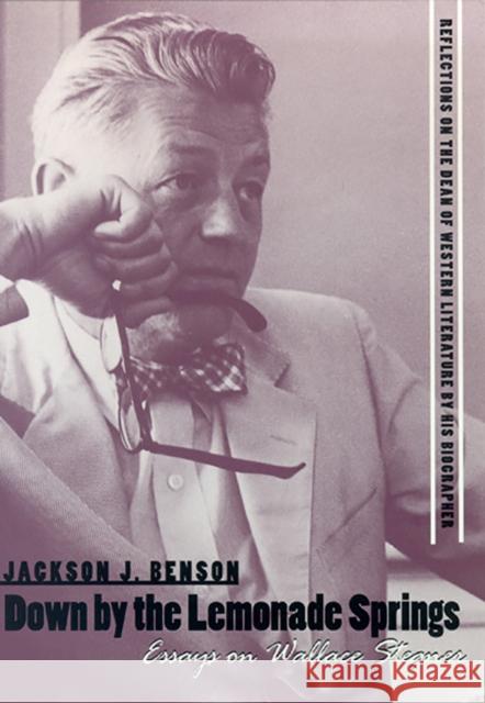 Down by the Lemonade Springs: Essays on Wallace Stegner