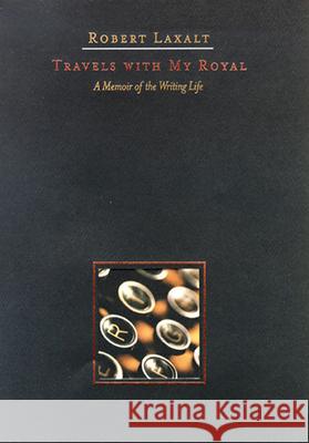 Travels with My Royal: A Memoir of the Writing Life