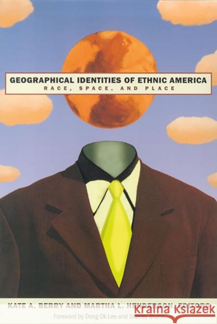 Geographical Identities of Ethnic America: Race, Space, and Place