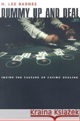 Dummy Up and Deal: Inside the Culture of Casino Dealing