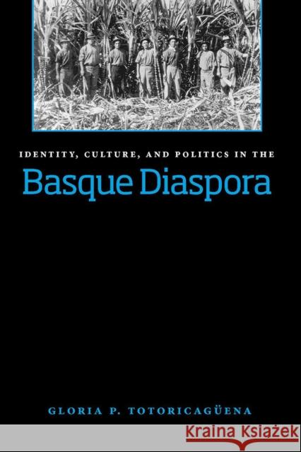 Identity, Culture, and Politics in the Basque Diaspora