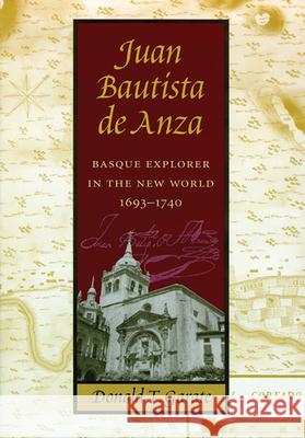 Juan Bautista de Anza: Basque Explorer in the New World, 1693-1740