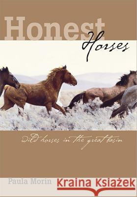 Honest Horses: Wild Horses in the Great Basin