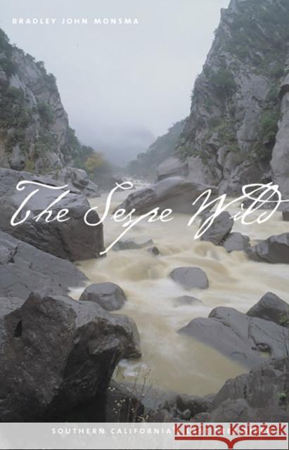 The Sespe Wild: Southern California's Last Free River