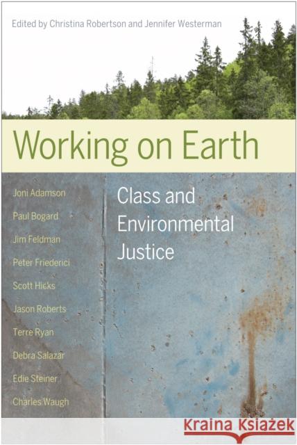 Working on Earth: Class and Environmental Justice