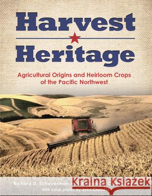 Harvest Heritage: Agricultural Origins and Heirloom Crops of the Pacific Northwest