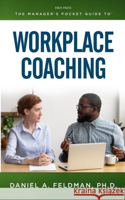 The Manager's Pocket Guide to Workplace Coaching