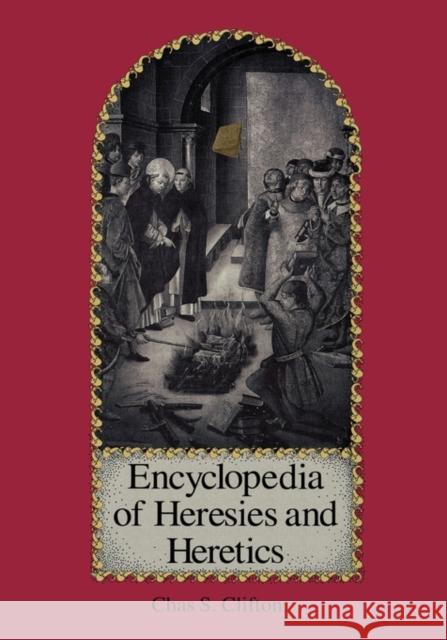 Encyclopedia of Heresies and Heretics