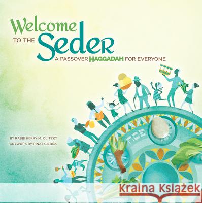 Welcome to the Seder: A Passover Haggadah for Everyone