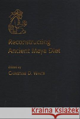 Reconstructing Ancient Maya Diet