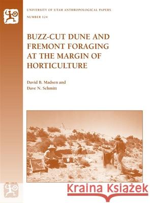 Buzz-Cut Dune and Fremont Foraging at the Margin of Horticulture