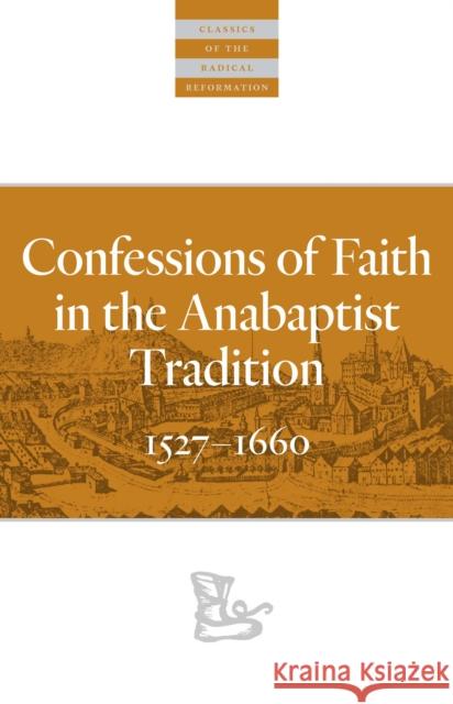 Confessions of Faith in the Anabaptist Tradition: 1527-1676