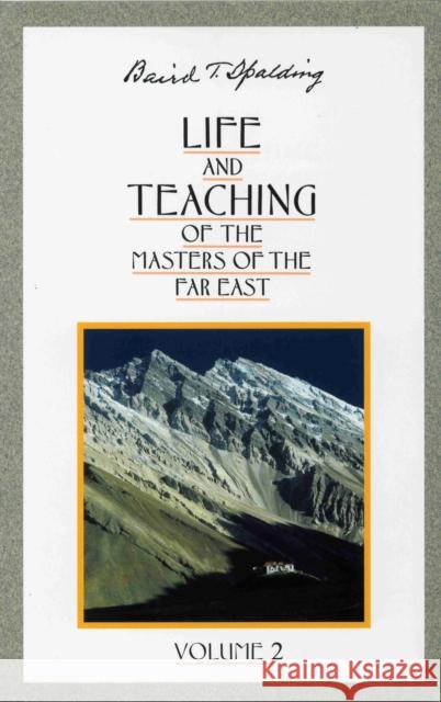 Life and Teaching of the Masters of the Far East: Volume 2