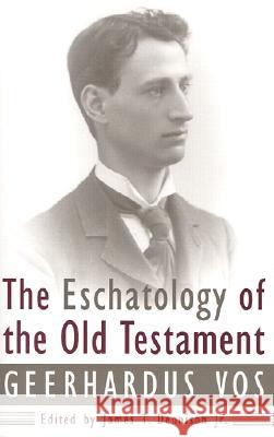 The Eschatology of the Old Testament