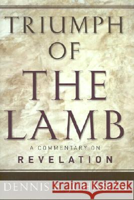 Triumph of the Lamb: A Commentary on Revelation