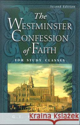 The Westminster Confession of Faith: For Study Classes