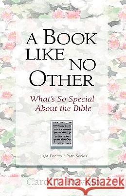 A Book Like No Other: What's So Special about the Bible