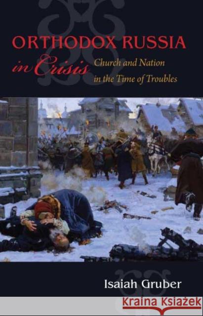 Orthodox Russia in Crisis