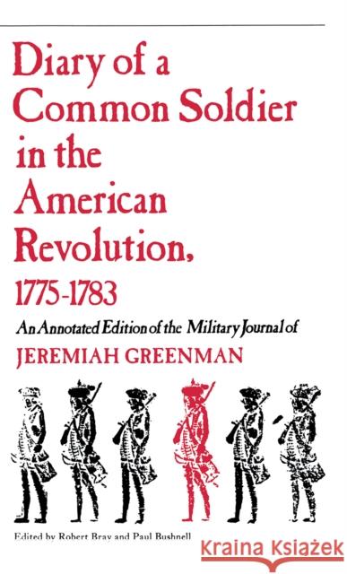 Diary of a Common Soldier in the American Revolution, 1775-1783