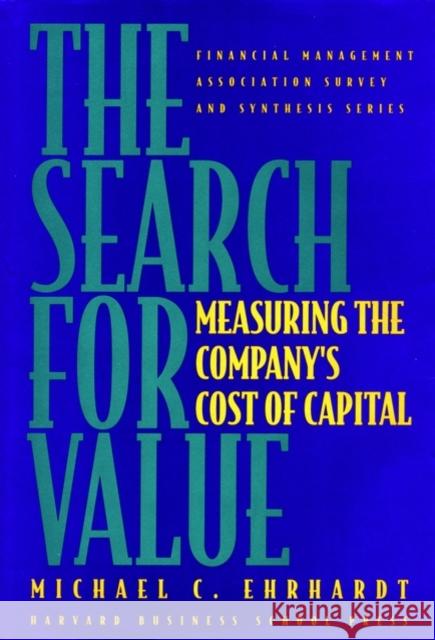 The Search for Value: Measuring the Company's Cost of Capital
