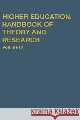 Higher Education: Handbook of Theory and Research: Volume I