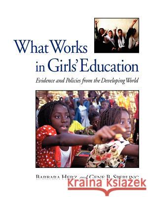 What Works in Girls' Education: Evidence and Policies from the Developing World
