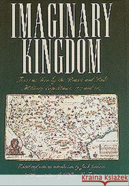 Imaginary Kingdom: Texas as Seen by the Rivera and Rubi Military Expeditions, 1727 and 1767