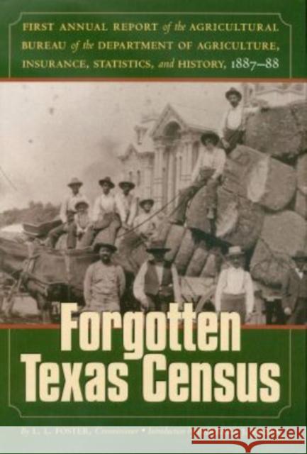 The Forgotten Texas Census: The First Annual Report of the Agricultural Bureau of the Department of Agriculture, Insurance, Statistics, and Histor