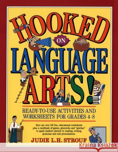 Hooked on Language Arts!: Ready-To-Use Activities and Worksheets for Grades 4-8