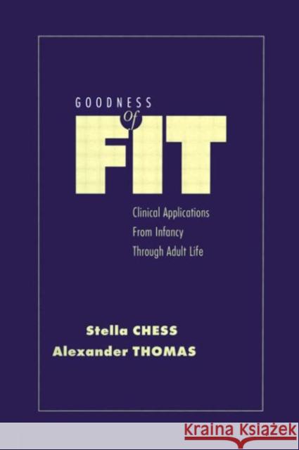 Goodness of Fit : Clinical Applications, From Infancy through Adult Life