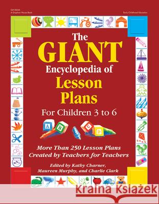 The Giant Encyclopedia of Lesson Plans: More Than 250 Lesson Plans Created by Teachers for Teachers