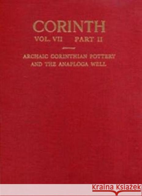 Archaic Corinthian Pottery and the Anaploga Well