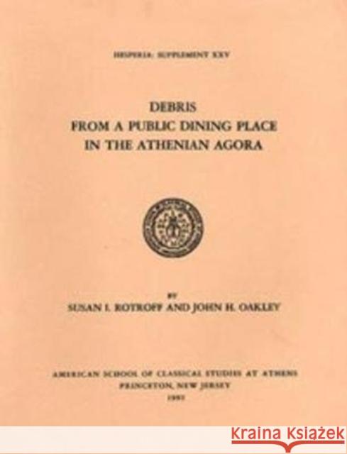 Debris from a Public Dining Place in the Athenian Agora