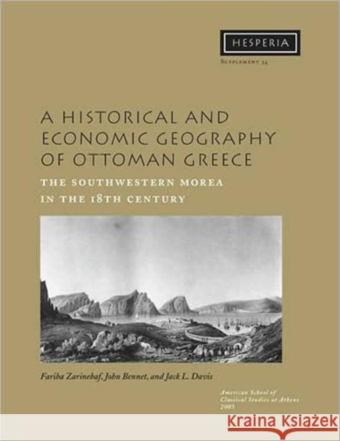 a historical and economic geography of ottoman greece: the southwestern morea in the 18th century 