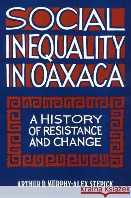 Social Inequality in Oaxaca: A History of Resistance and Change