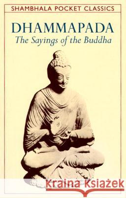 Dhammapada: The Sayings of the Buddha