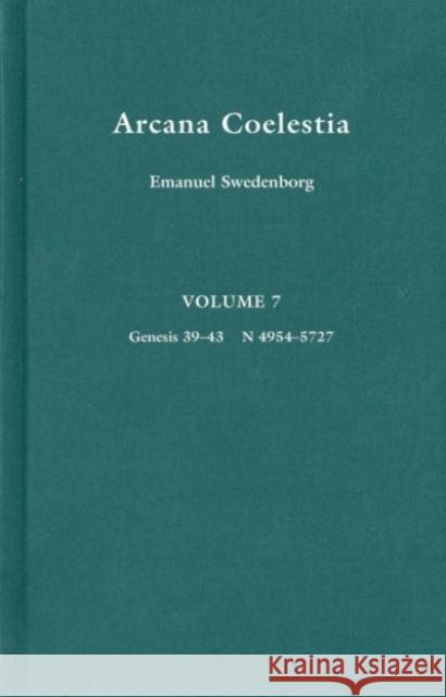 Arcana Coelestia: Genesis 39-43, Numbers 4954-5727