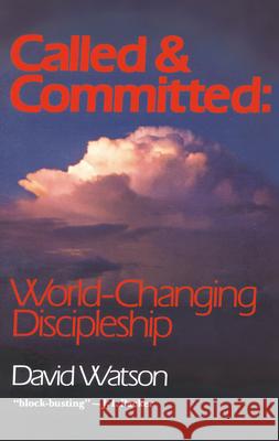Called and Committed: World-Changing Discipleship