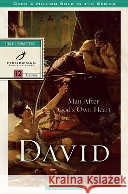 David: Man After God's Own Heart