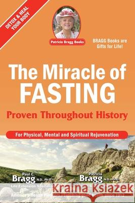 The Miracle of Fasting: Proven Throughout History