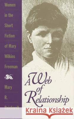 A Web of Relationship: Women in the Short Fiction of Mary Wilkins Freeman