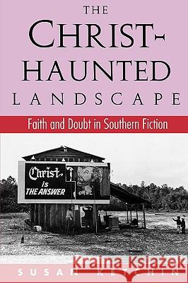 The Christ-Haunted Landscape: Faith and Doubt in Southern Fiction