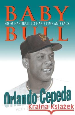 Baby Bull : From Hardball to Hard Time and Back