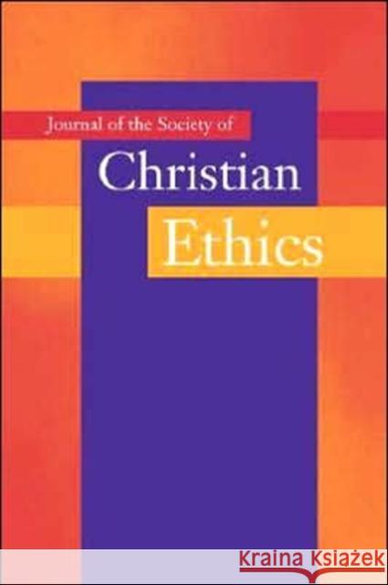 Journal of the Society of Christian Ethics: Spring/Summer 2003, Volume 23, No. 1