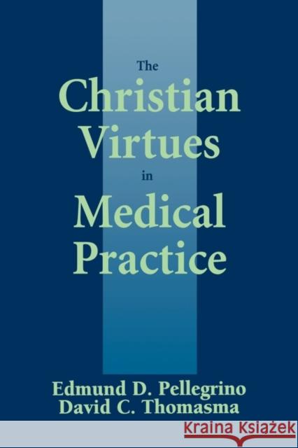 The Christian Virtues in Medical Practice