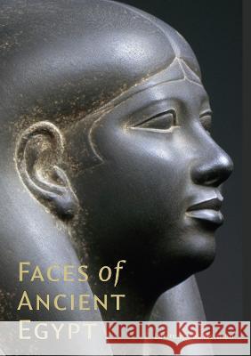 Faces of Ancient Egypt: Portraits from the Museum of Fine Arts, Boston