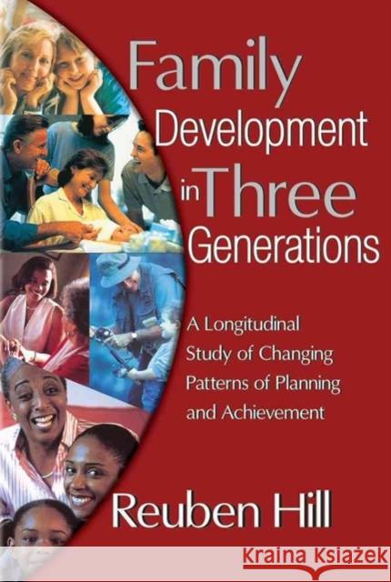 Family Development in Three Generations: A Longitudinal Study of Changing Patterns of Planning and Achievement