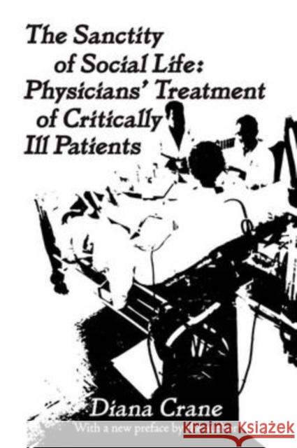 The Sanctity of Social Life: Physicians Treatment of Critically Ill Patients